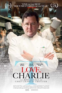 Love, Charlie: The Rise and Fall of Chef Charlie Trotter