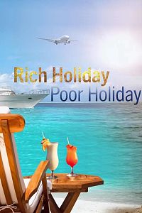 Rich Holiday, Poor Holiday