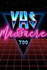 VHS Massacre 2