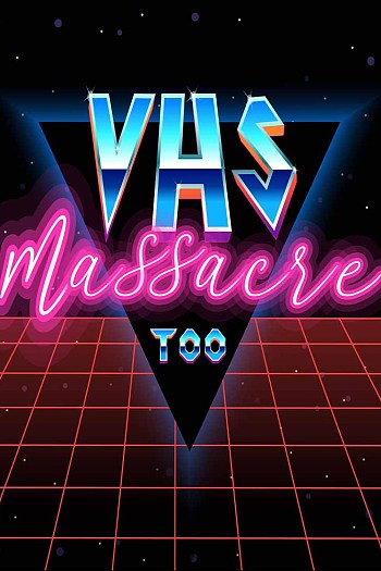 VHS Massacre 2