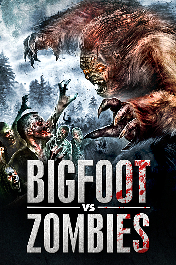 Bigfoot Vs. Zombies