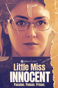 Little Miss Innocent: Passion. Poison. Prison.