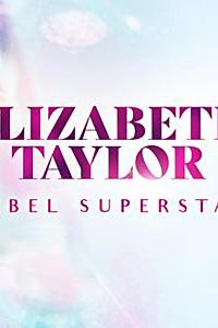 Elizabeth Taylor: Rebel Superstar