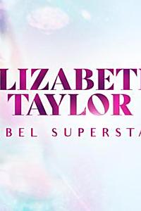 Elizabeth Taylor: Rebel Superstar