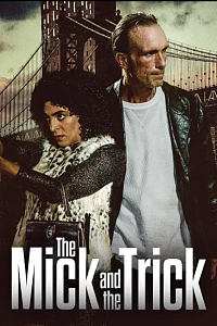 The Mick and the Trick