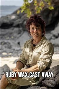 Ruby Wax: Cast Away