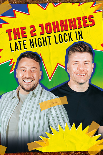 The 2 Johnnies Late Night Lock In