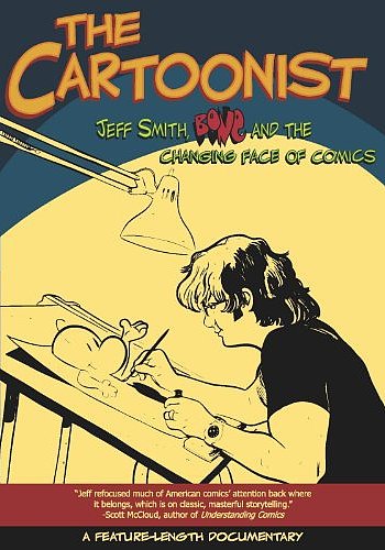 The Cartoonist: Jeff Smith, BONE and the Changing Face of Comics