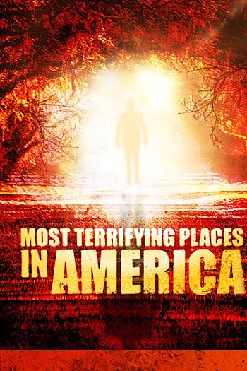 Most Terrifying Places in America