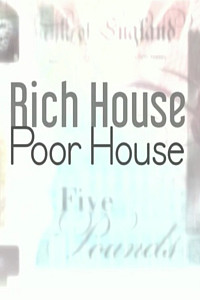 Rich House, Poor House