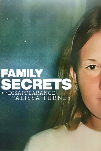 Family Secrets: The Disappearance of Alissa Turney