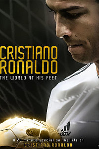 Cristiano Ronaldo: World at His Feet