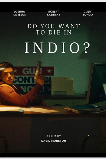 Do You Want to Die in Indio?