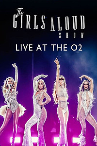 The Girls Aloud Show: Live at the O2