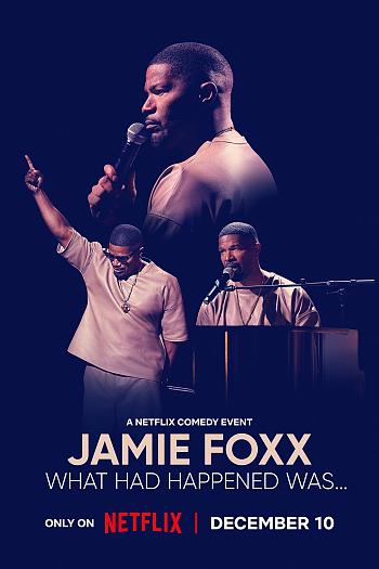 Jamie Foxx: What Had Happened Was...