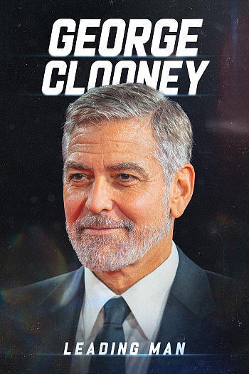 George Clooney: Leading Man