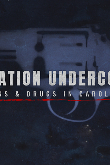 Operation Undercover: Guns & Drugs in Carolina