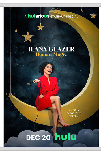 Ilana Glazer: Human Magic