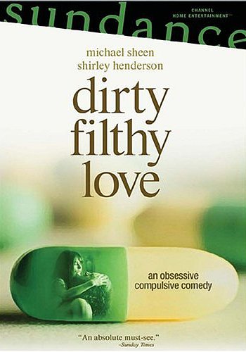 Dirty Filthy Love