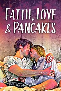 Faith, Love & Pancakes