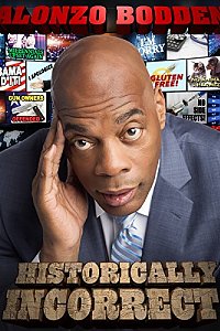 Alonzo Bodden: Historically Incorrect