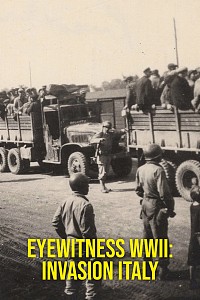 Eyewitness WWII: Invasion Italy