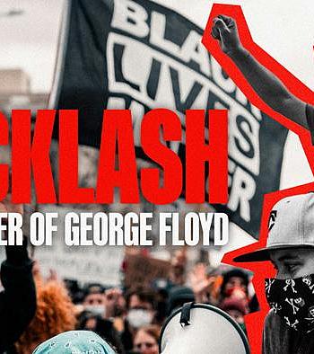 Backlash: The Murder of George Floyd