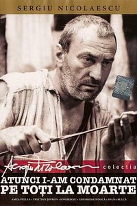 Atunci i-am condamnat pe toti la moarte