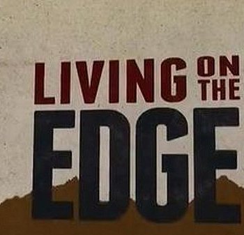 Living on the Edge