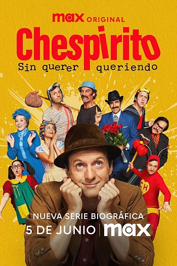 Chespirito: Sin querer queriendo
